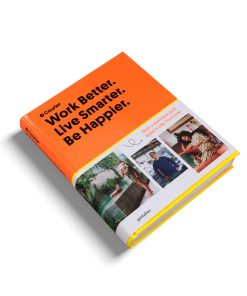GESTALTEN – WORK BETTER. LIVE SMARTER. BE HAPPIER, Coffee Table Book